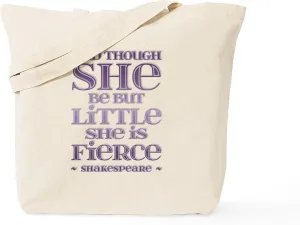 CafePress Though She Be But Little She Is Fierce Tote Bag Natural Canvas Tote Bag, Reusable Shopping Bag