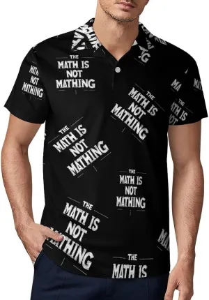 The Math Is Not Mathing Men's Polo-Shirt Regular-Fit Short Sleeve Sports Quick Dry Golf Tennis T-Shirt